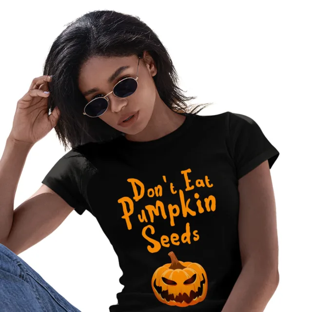 Women’s Don’t Eat Pumpkin Seeds T Shirt