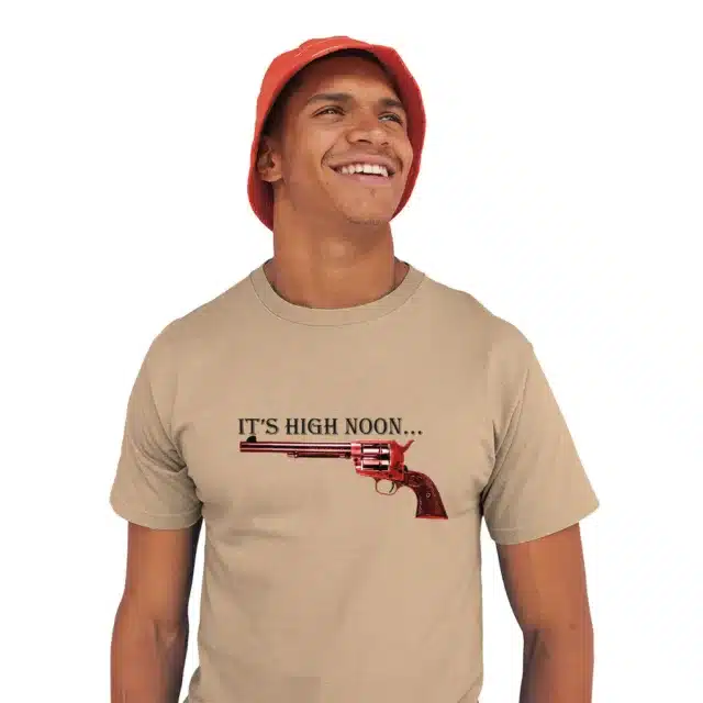 It’s High Noon T Shirt